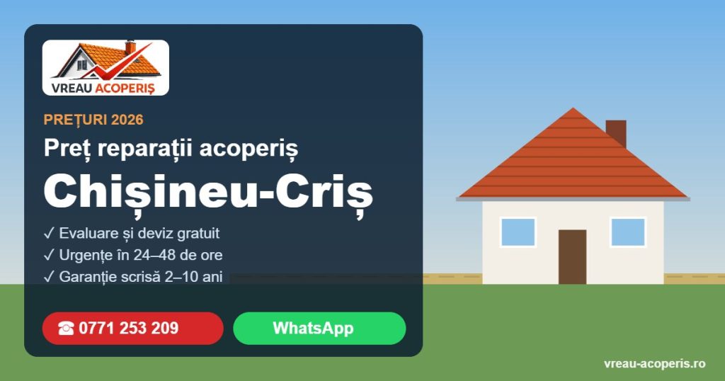 Preț reparații acoperiș Chișineu-Criș 2026 – Vreau Acoperiș