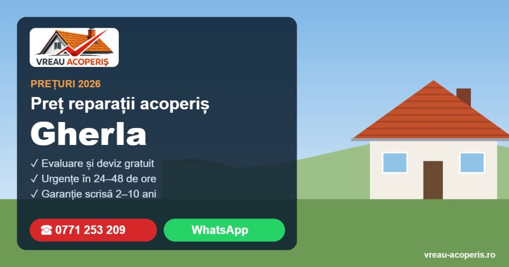 Preț reparații acoperiș Gherla 2026 – Vreau Acoperiș
