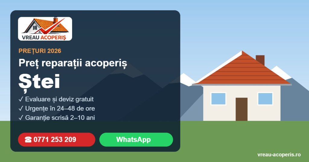 Preț reparații acoperiș Ștei 2026 – Vreau Acoperiș